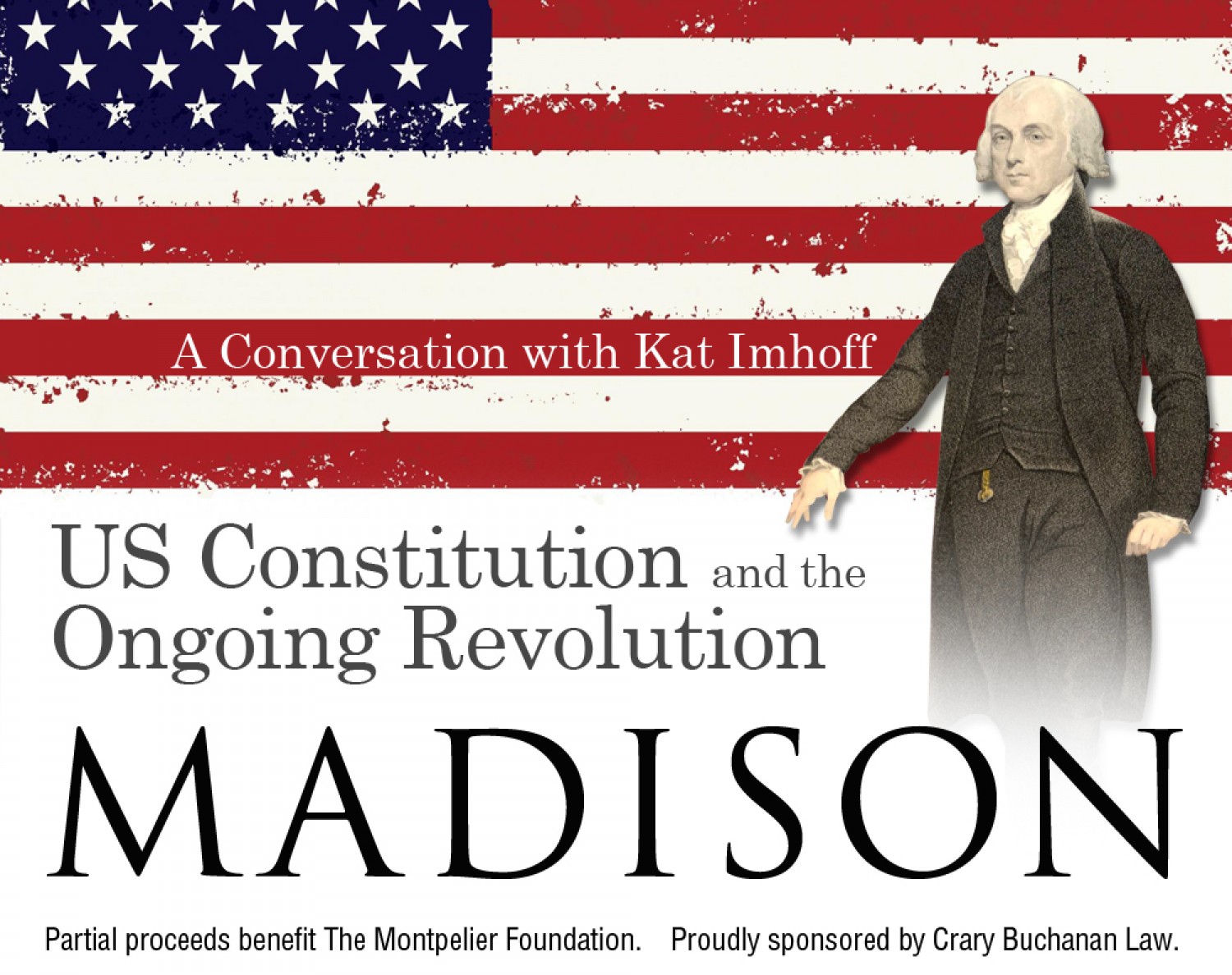 James Madison, the U.S. Constitution, and America’s Ongoing Revolution